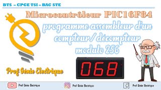 programme assembleur dun compteurdécompteur modulo 256 par PIC16F84A [upl. by Anirehtak]