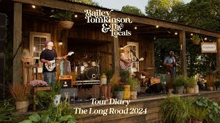 Tour Diary  The Long Road 2024 with Bailey Tomkinson amp The Locals [upl. by Anilag]