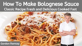 Gordon Ramsay Bolognese Sauce Recipe Authentic Italian [upl. by Erait]