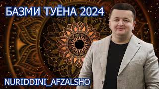 Нуриддини Авзалшо  Базми туёна 20204  Nuriddin Avzalsho  Bazmi Tuyona [upl. by Pincince]