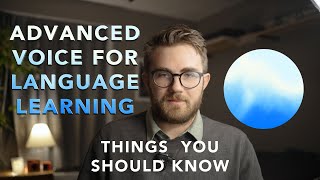 ChatGPT Advanced Voice Things to know for language learning [upl. by Kealey891]