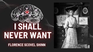 I Shall Never Want ⏐ Florence Scovel Shinn [upl. by Romilda]