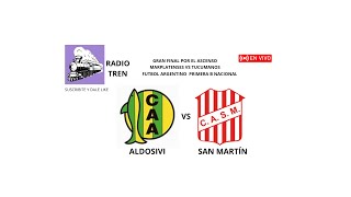 ALDOSIVI VS SAN MARTÍN DE TUCUMÁN GRAN FINAL POR EL ASCENSO EN VIVO PARTIDO COMPLETO [upl. by Volpe]