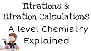 Titrations  Titration Calculations  A level Chemistry  Explained [upl. by Hugues]