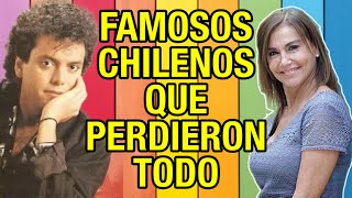 FAMOSOS PERSONAJES DE LA TELEVISIÓN CHILENA QUE PERDIERON TODO  ABSOLUTAMENTE TODO [upl. by Acalia]