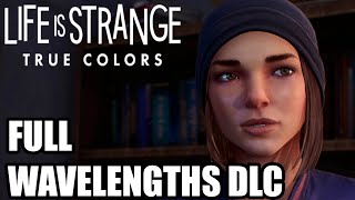 Life Is Strange True Colors Wavelengths DLC  Full Gameplay Walkthrough [upl. by Divadnahtanoj64]