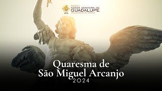 TrigésimoOitavo dia da Quaresma de São Miguel Arcanjo [upl. by Kearney]