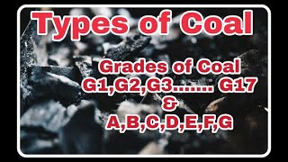 Types Of Coal  Grades Of Coal  Anthracite Coal  Bituminous Coal  Peat Coal  Lignite Coal [upl. by Thurstan]