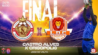 CASTRO ALVES 2X0 CRISOPOLIS  FINAL  CAMPEONATO INTERMUNICIPAL aovivo futebol [upl. by Cyndie]