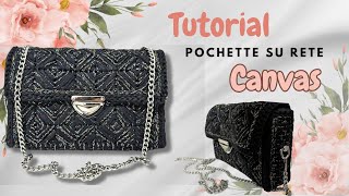 Pochette su rete Canvas tutorial  pochette ricamata su rete Canvas preformata uncinetto [upl. by Low634]