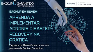 Aprenda a implementar Acronis disaster Recovery na prática 2023 [upl. by Joacimah]