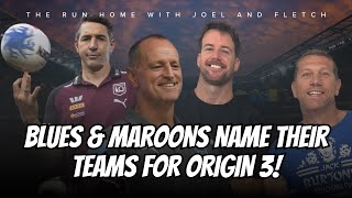 NRL  Fletch amp Missile recap the NSW Blues amp Queensland Maroons teams named for Origin 3 [upl. by Aiynat]