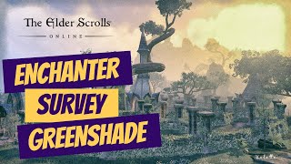 ESO Enchanter Survey Greenshade [upl. by Noruq]