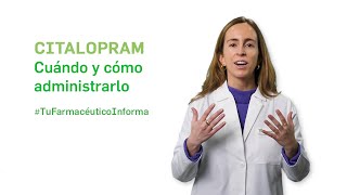 Citalopram cuándo y cómo debemos administrarlo Tu Farmacéutico Informa [upl. by Ozne919]