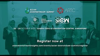 Asian Downstream Summit amp ARTC 2023  Registration is Now open [upl. by Eadwina587]