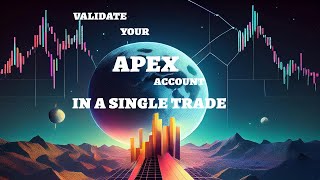 How to Validate you APEX Account with a Single Trade [upl. by Issor]