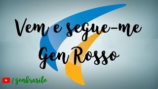 Vem e Segueme  Gen Rosso [upl. by Lekcar]