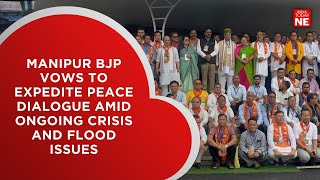 Manipur BJP vows to expedite peace dialogue amid ongoing crisis and flood issues [upl. by Haidadej993]