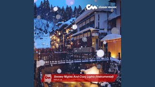 Snowy Nights and Cozy Lights Instrumental [upl. by Ebbarta411]