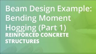 Beam Design Example Bending Moment Hogging Part 1  Reinforced Concrete Structures [upl. by Featherstone]