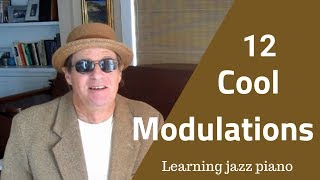 12 Cool Modulations How to Make Smooth Transitions to Different Keys Jazz Tutorial [upl. by Nilrev]