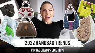 2022 HANDBAG TRENDS  VINTAGE HANDBAG PREDICTIONS  MELISSA SOLDERA [upl. by Aicirtap922]