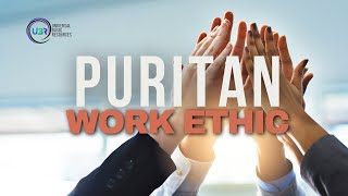 The Puritan Work Ethic [upl. by Eerrahs]