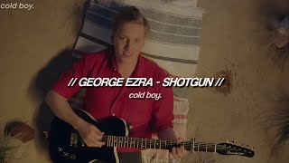 George Ezra  Shotgun Lyrics [upl. by Netsruk]