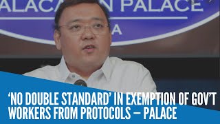 ‘No double standard’ in exemption of gov’t workers from protocols — Palace [upl. by Togram]