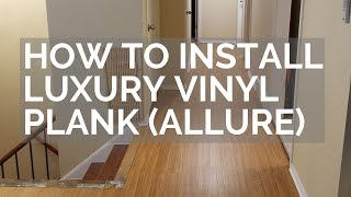 How to Install Luxury Vinyl Plank Trafficmaster Allure [upl. by Brewster]