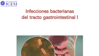 Infecciones Tracto Gastrointestinal 1  EColi Salmonella Yersinia Shigella [upl. by Nochur]