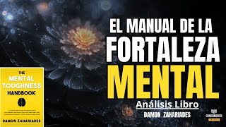 El Manual de la Fortaleza Mental Enfoque Domina Critico Interno Resumen de Lecturas Recomendadas [upl. by Ramsey]