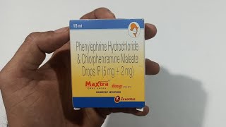 Maxtra drop  Phenylephrine Hydrochloride amp Chlorpheniramine maleate drop 5mg  2 mg [upl. by Oilla164]