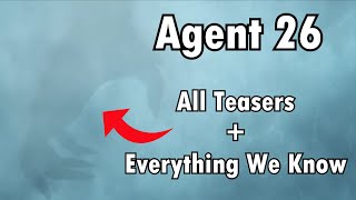 Agent 26  Potential Lore  Everything We Know  All Teasers [upl. by Solegna]