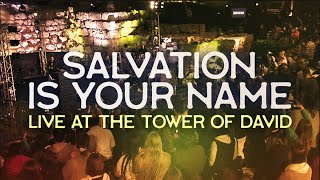 Salvation is Your Name Yeshua  LIVE at the TOWER of DAVID Jerusalem  Joshua Aaron [upl. by Rosane]