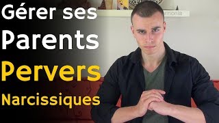 Comment gérer ses parents pervers narcissiques quand on est adulte [upl. by Fraze]