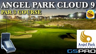 Angel Park Cloud 9 on GS Pro  One of the best par 3 courses in the US [upl. by Adriana484]