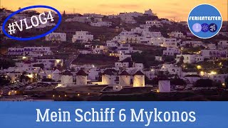 Mein Schiff 6 östliches Mittelmeer mit Kreta Mykonos Vlog4 [upl. by Erie473]