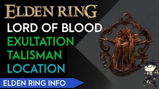 Lord of Blood Exultation Location quotSpecial Blood lost Build Talismanquot  Elden Ring [upl. by Blus886]