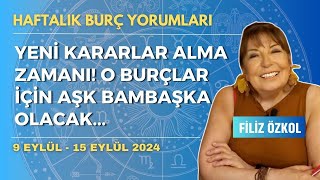 Yeni kararlar alma zamanı O burçlar için aşk bambaşka olacak  9  15 Eylül 2024 [upl. by Solahcin891]