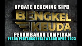 UPDATE REKENING SIPD RI amp PENAMBAHAN LAMPIRAN PERDA PERTANGGUNGJAWABAN APBD TAHUN 2023 [upl. by Had781]