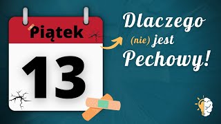 Piątek 13  Dlaczego Nie Jest Pechowy [upl. by Pascia]