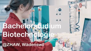 Bachelorstudium Biotechnologie ZHAW Wädenswil [upl. by Faythe]