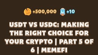 USDT vs USDC Making the Right Choice for Your Crypto  Part 5 of 6  MemeFi [upl. by Ylhsa]