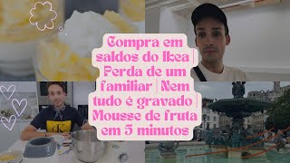 Compras saldos do Ikea  Falecimento na família  Nem tudo é gravado  Mousse de fruta em 5 minutos [upl. by Server]