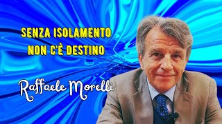 Senza un po disolamento non puoi seguire il tuo destino secondo Raffaele Morelli [upl. by Vogeley]