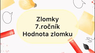 Zlomky  7ročník  Hodnota zlomku [upl. by Mcadams400]