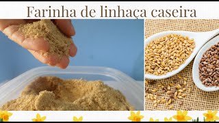 Como fazer farinha de linhaça em casa [upl. by Short]