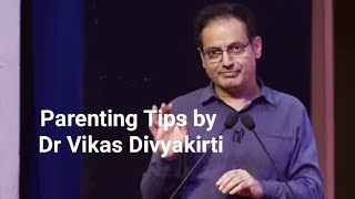 Parenting Tips by Dr Vikas Divyakirti  Vikas Sir parenting Tips  Drishti IAS New video [upl. by Kiley]