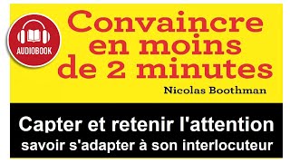 FR CONVAINCRE EN MOINS DE 2 MIN Audiobook Livre audio de Nicolas Boothman complet [upl. by Neiluj774]